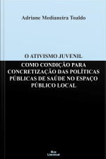 O Ativismo Juvenil Como Condição Para Concretização Das Políticas Públicas: De Saúde No Espaço Público Local