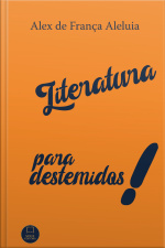 Literatura Para Destemidos!