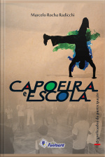 Capoeira E Escola: Significados Da Participação