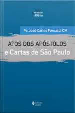 Atos Dos Apóstolos E Cartas De São Paulo