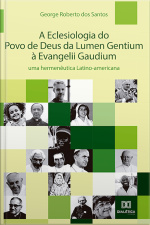 A Eclesiologia Do Povo De Deus Da Lumen Gentium À Evangelii Gaudium: Uma Hermenêutica Latino-americana