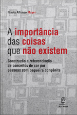 A Importância Das Coisas Que Não Existem