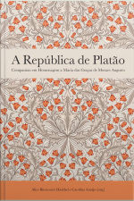 A República De Platão: Companion Em Homenagem A Maria Das Graças De Moraes Augusto