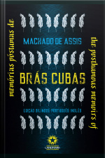 Memórias Póstumas De Brás Cubas: The Posthumous Memoirs Of Bras Cubas: Edição Bilíngue Português-inglês