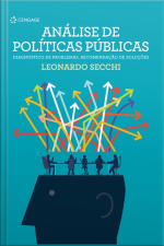 Análise De Políticas Públicas: Diagnóstico De Problemas, Recomendação De Soluções