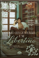 Como Regenerar Um Libertino