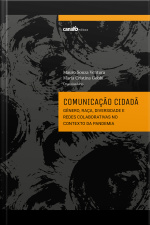 Comunicação Cidadã: Gênero, Raça, Diversidade E Redes Colaborativas No Contexto Da Pandemia