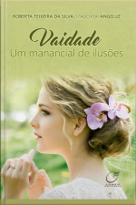 Vaidade : Um Manancial De Ilusões
