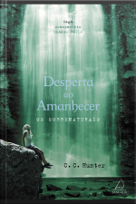 Desperta Ao Amanhecer: Os Sobrenaturais