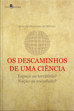 Os Descaminhos De Uma Ciência: Espaço Ou Território, Nação Ou Sociedade?