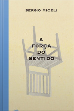 A Força Do Sentido