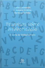 Pesquisas Sobre Alfabetização: A Teoria De Emília Ferreiro