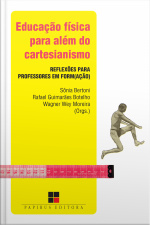 Educação Física Para Além Do Cartesianismo:: Reflexões Para Professores Em Form(ação)