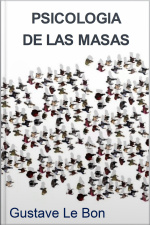 Psicologia De Las Masas - Le Bon