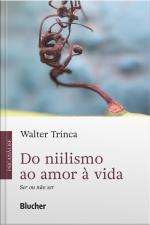 Do Niilismo Ao Amor À Vida: Ser Ou Não Ser