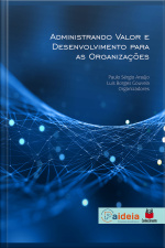 Administrando Valor E Desenvolvimento Para As Organizações