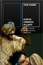 Além Da Commedia Dell´árte: A Aventura Em Um Barracão De Máscaras