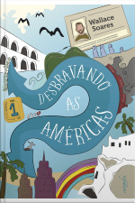 Desbravando as Américas: as aventuras de um mochileiro do Rio de Janeiro a Montevideo