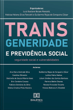 Transgeneridade E Previdência Social: Seguridade Social E Vulnerabilidades