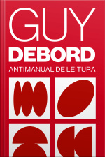 Guy Debord: Antimanual De Leitura