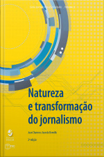 Natureza e transformação do jornalismo