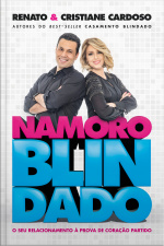 Namoro Blindado: O Seu Relacionamento À Prova De Coração Partido