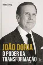 João Doria: o poder da transformação