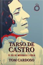 Tarso De Castro: 75 Kg De Músculo E Fúria