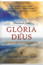 Fascinado Pela Glória De Deus