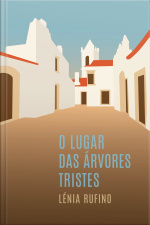O Lugar Das Árvores Tristes