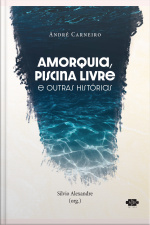 Amorquia, Piscina Livre E Outras Histórias