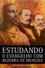 Estudando O Evangelho Com Bezerra De Menezes