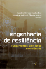 Engenharia De Resiliência: Fundamentos, Aplicações E Tendências