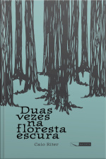 Duas vezes na floresta escura