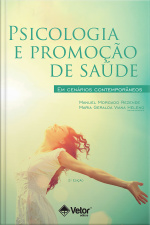 Psicologia E Promoção De Saúde: Em Cenários Contemporâneos