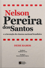 Nelson Pereira dos Santos e a invenção do cinema nacional