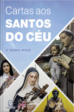 Cartas Aos Santos Do Céu