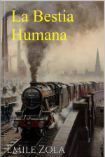 La Bestia Humana: Emile Zola