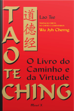 Tao Te Ching: O Livro do Caminho e da Virtude, comentado