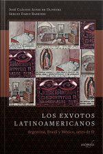 Los exvotos latinoamericanos: Argentina, Brasil y México, artes de fé