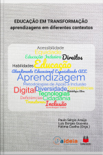 Educação Em Transformação: Aprendizagens Em Diferentes Contextos