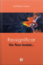 Ressignificar: Um Novo Sentido...