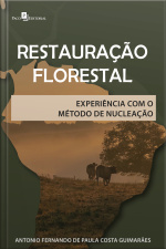 Restauração Florestal: Experiência Com O Método De Nucleação