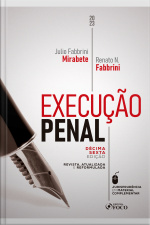 Execução Penal: Revista, Atualizada E Reformulada