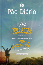 Pão Diário Vol. 27 - Todas As Coisas: Uma Meditação Para Cada Dia Do Ano