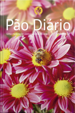 Pão Diário Vol. 27 Flores: Uma Meditação Para Cada Dia Do Ano