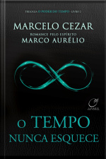 O Tempo Nunca Esquece - Volume 2