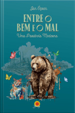 Entre O Bem E O Mal: Uma Parábola Moderna