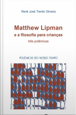 Matthew Lipman: Três Polêmicas