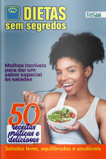 Dietas Sem Segredos Ed. 26 - Saladas leves, equilibradas e saudáveis